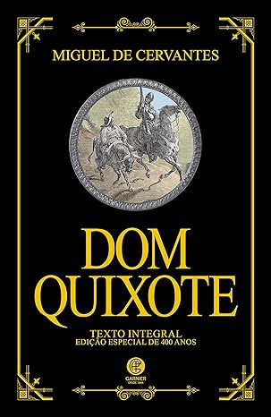 Capa do livro Dom Quixote. Autor Miguel de Cervantes. Editora Garnier